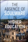 Image for The Absence of Soulware in Higher Education