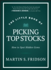 Image for The little book of picking top stocks  : how to spot the hidden gems