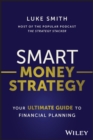 Image for Smart money strategy  : your ultimate guide to financial planning