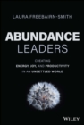 Image for Abundance leaders  : creating energy, joy, and productivity in an unsettled world