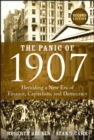 Image for The panic of 1907  : heralding a new era of finance, capitalism, and democracy