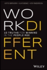 Image for Work different  : 10 truths for winning in the people age