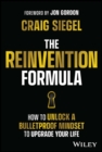 Image for The reinvention formula  : how to unlock a bulletproof mindset and upgrade your life