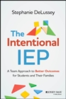 Image for Intentional IEP: A Team Approach to Better Outcomes for Students and Their Families