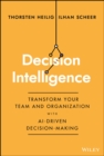 Image for Decision intelligence  : transform your team and organization with ai-driven decision-making