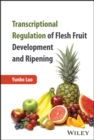 Image for Transcriptional Regulation of Flesh Fruit Development and Ripening