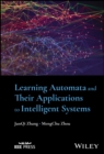 Image for Learning Automata and Their Applications to Intelligent Systems