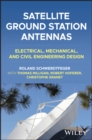 Image for Satellite Ground Station Antennas: Electrical, Mec hanical, and Civil Engineering Design