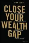 Image for Close Your Wealth Gap