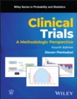 Image for Clinical Trials : A Methodologic Perspective: A Methodologic Perspective