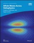 Image for Alfvâen waves across heliophysics  : progress, challenges, and opportunities