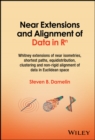 Image for Near extensions and alignment of data in R n  : Whitney extensions of near isometries, shortest paths, equidistribution, clustering and non-rigid alignment of data in Euclidean space