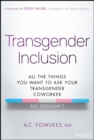 Image for Transgender inclusion  : all the things you want to ask your transgender coworker (but shouldn&#39;t)