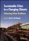 Image for Sustainable cities in a changing climate: enhancing urban resilience