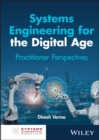 Image for Systems engineering for the digital age  : practitioner perspectives