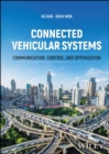 Image for Connected vehicular systems  : communication, control, and optimization
