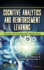Image for Cognitive analytics and reinforcement learning  : theories, techniques and applications