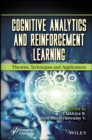Image for Cognitive Analytics and Reinforcement Learning: Theories, Techniques and Applications