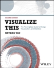 Image for Visualize This : The FlowingData Guide to Design, Visualization, and Statistics
