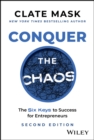 Image for Conquer the chaos  : the 6 keys to success for entrepreneurs