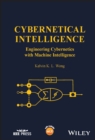 Image for Cybernetical Intelligence: Engineering Cybernetics with Machine Intelligence