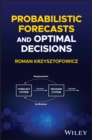Image for Probabilistic Forecasts and Optimal Decisions