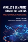 Image for Wireless Semantic Communications : Concepts, Principles and Challenges
