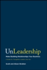 Image for UnLeadership  : make building relationships your business