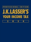 Image for J.K. Lasser&#39;s your income tax 2024