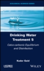 Image for Drinking Water Treatment, Calco-carbonic Equilibrium and Disinfection