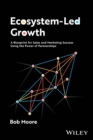 Image for Ecosystem-led growth  : a blueprint for sales and marketing success using the power of partnerships