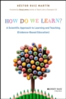 Image for How Do We Learn? : A Scientific Approach to Learning and Teaching (Evidence-Based Education)
