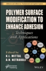 Image for Polymer surface modification to enhance adhesion  : techniques and applications