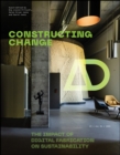 Image for Constructing Change: The Impact of Digital Fabrication on Sustainability