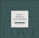 Image for Love, hope, &amp; leadership  : a special edition