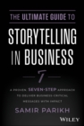Image for The ultimate guide to storytelling in business  : a proven, seven-step approach to deliver business-critical messages with impact