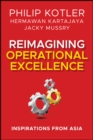Image for Reimagining Operational Excellence : Inspirations from Asia
