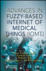 Image for Advances in Fuzzy-Based Internet of Medical Things (IoMT)