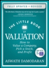 Image for The Little Book of Valuation: How to Value a Company, Pick a Stock, and Profit