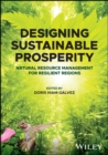 Image for Designing Sustainable Prosperity : Natural Resource Management for Resilient Regions