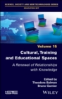 Image for Cultural, training and educational spaces: a renewal of relationships with knowledge