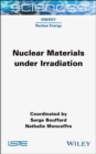 Image for Nuclear Materials under Irradiation