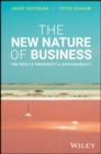 Image for The New Nature of Business : The Path to Prosperity and Sustainability