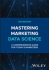 Image for Mastering marketing data science  : a comprehensive guide for today&#39;s marketers