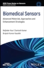 Image for Biomedical Sensors : Advanced Materials, Approaches and Enhancement Strategies