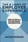 Image for The 8 Laws of Employee Experience
