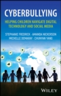 Image for Cyberbullying: Helping Children Navigate Digital Technology and Social Media