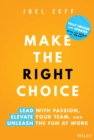 Image for Make the right choice: lead with passion, elevate your team, and unleash the fun at work