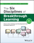 Image for The Six Disciplines of Breakthrough Learning