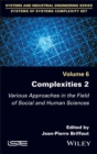 Image for Complexities 2: Various Approaches in the Field of Social and Human Sciences
